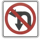 No  U  Turn                                 Or Left Turn
